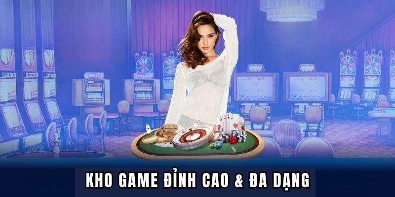 Kho game cá cược đa dạng